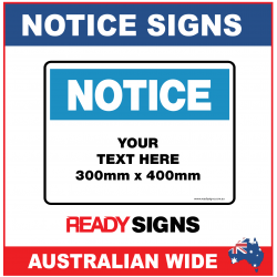 Notice Sign 300mmH x 400mmW